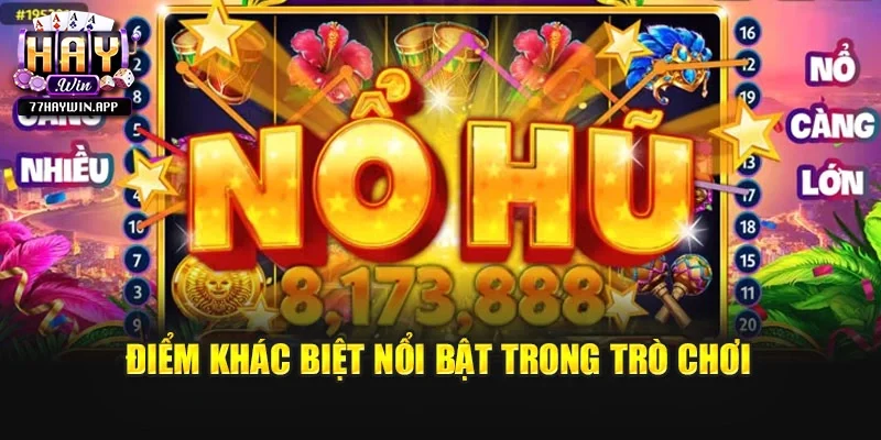 Điểm khác biệt nổi bật trong trò chơi
