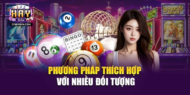 Phương pháp thích hợp với nhiều đối tượng