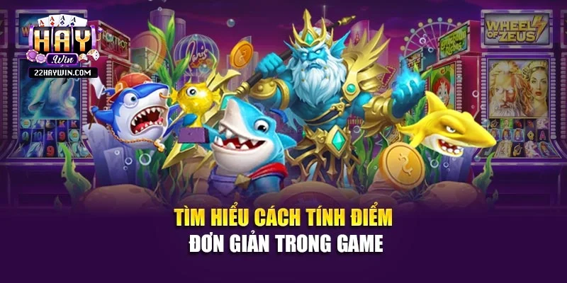 Tìm hiểu cách tính điểm đơn giản trong game