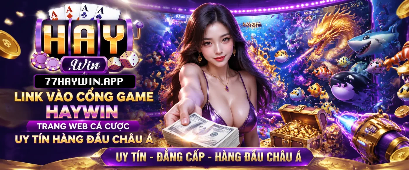 Bắn cá xèng hấp dẫn tại HAYWIN